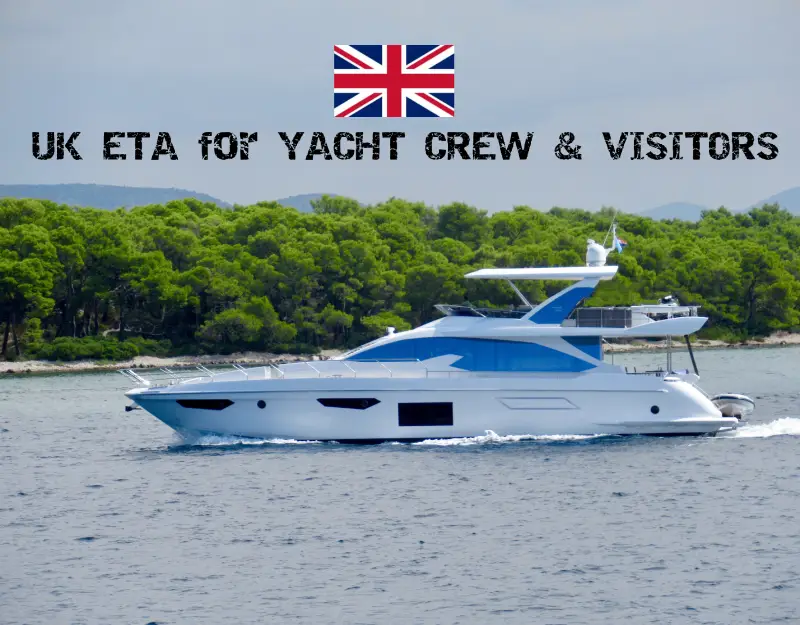 UK ETA for Yacht Crew & Private Yacht Owners